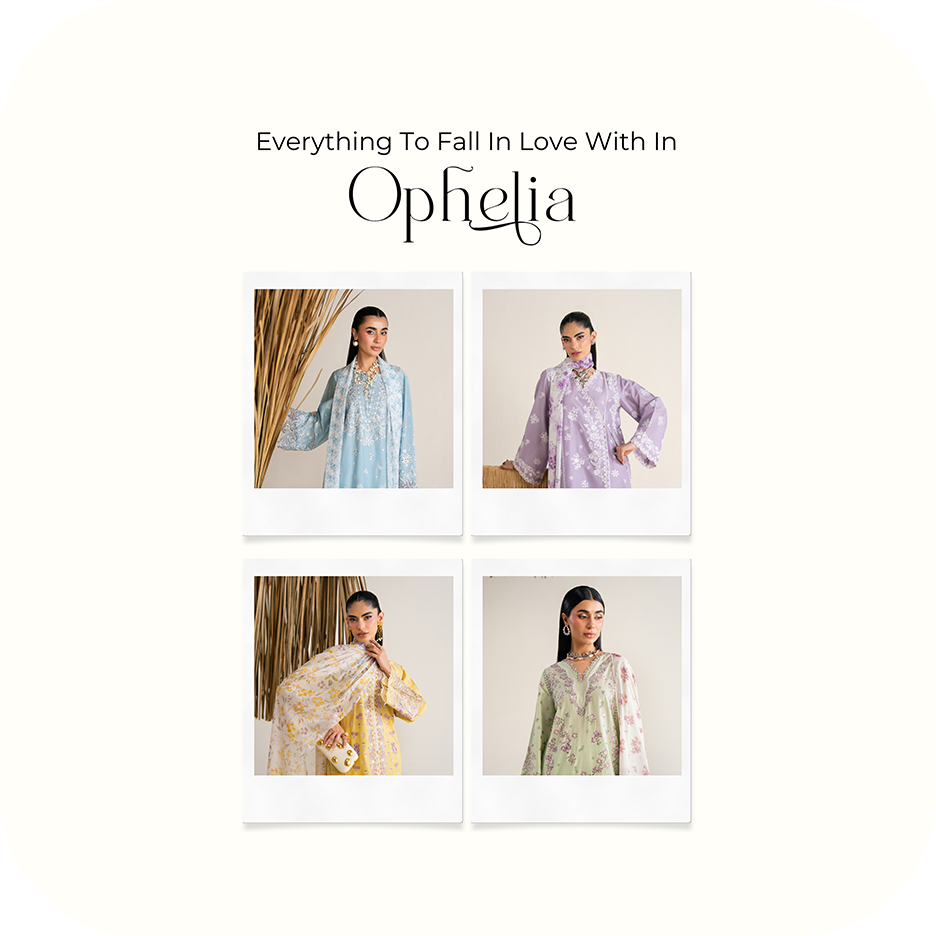 The world of Ophelia featuring luxury pret and occasion wear styles